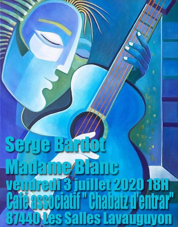 Poster for the concert at  Chabatz d'entrar in Les Salles Lavauguyon on 3 July. Serge Bardot and Madame Blanc.